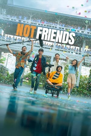 Not Friends 2023