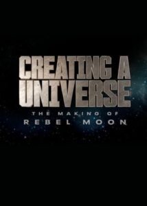 Creating a Universe – The Making of Rebel Moon 2024