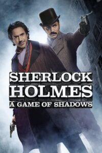 Sherlock Holmes: A Game of Shadows 2011