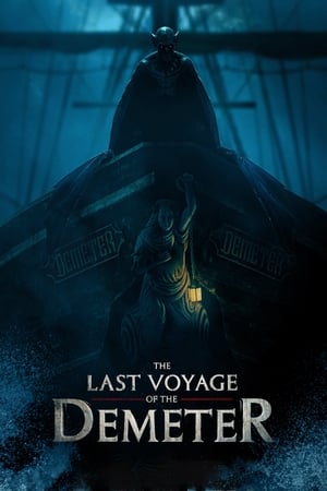 The Last Voyage of the Demeter 2023