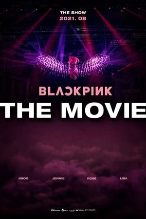 BLACKPINK: The Movie 2021