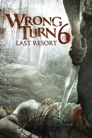 Wrong Turn 6: Last Resort 2014